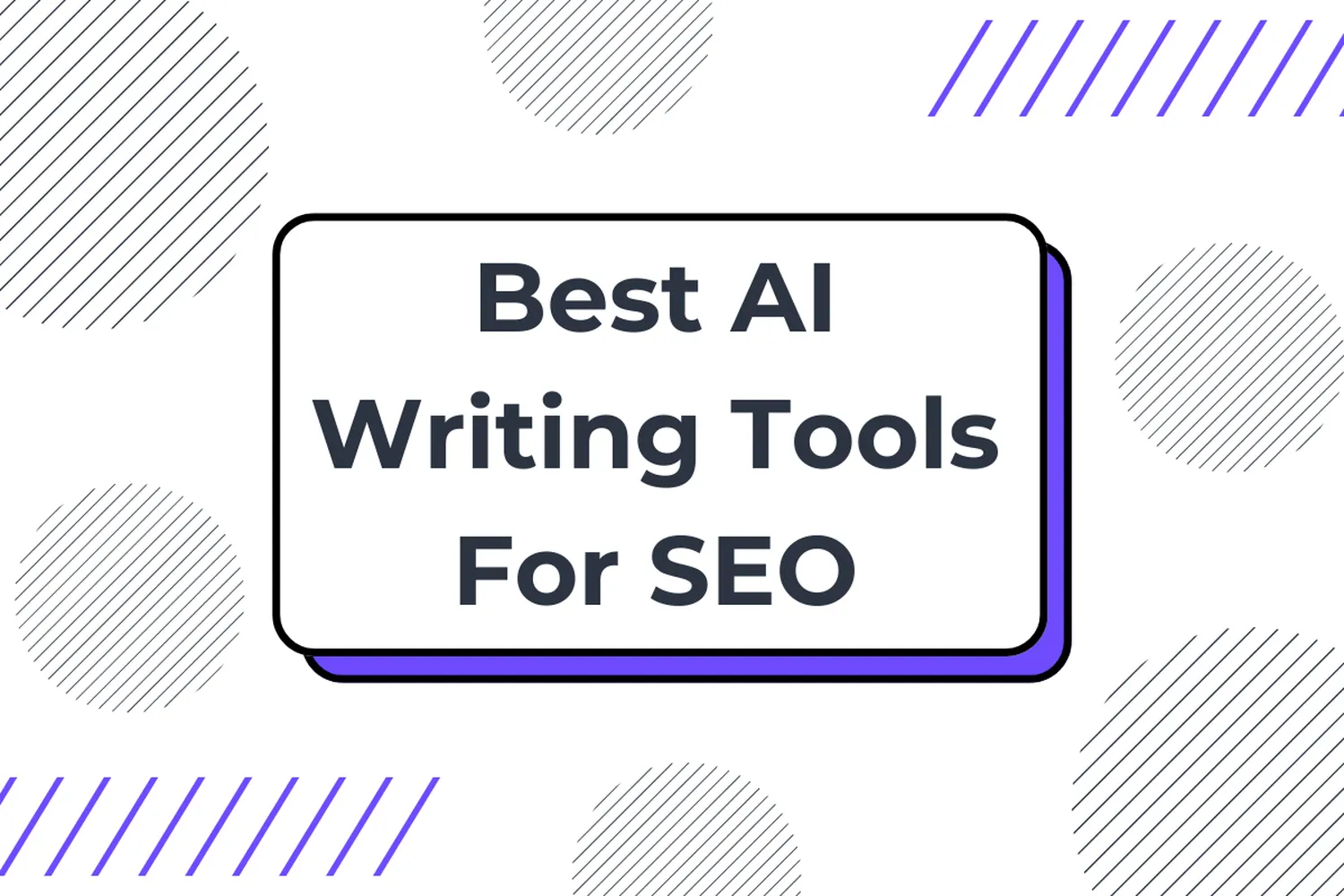 Best AI Writing Tools for SEO Articles