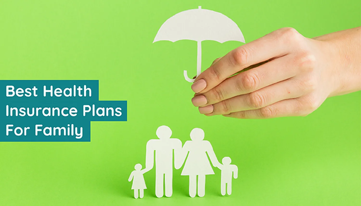Best Health Insurance Plans for Families