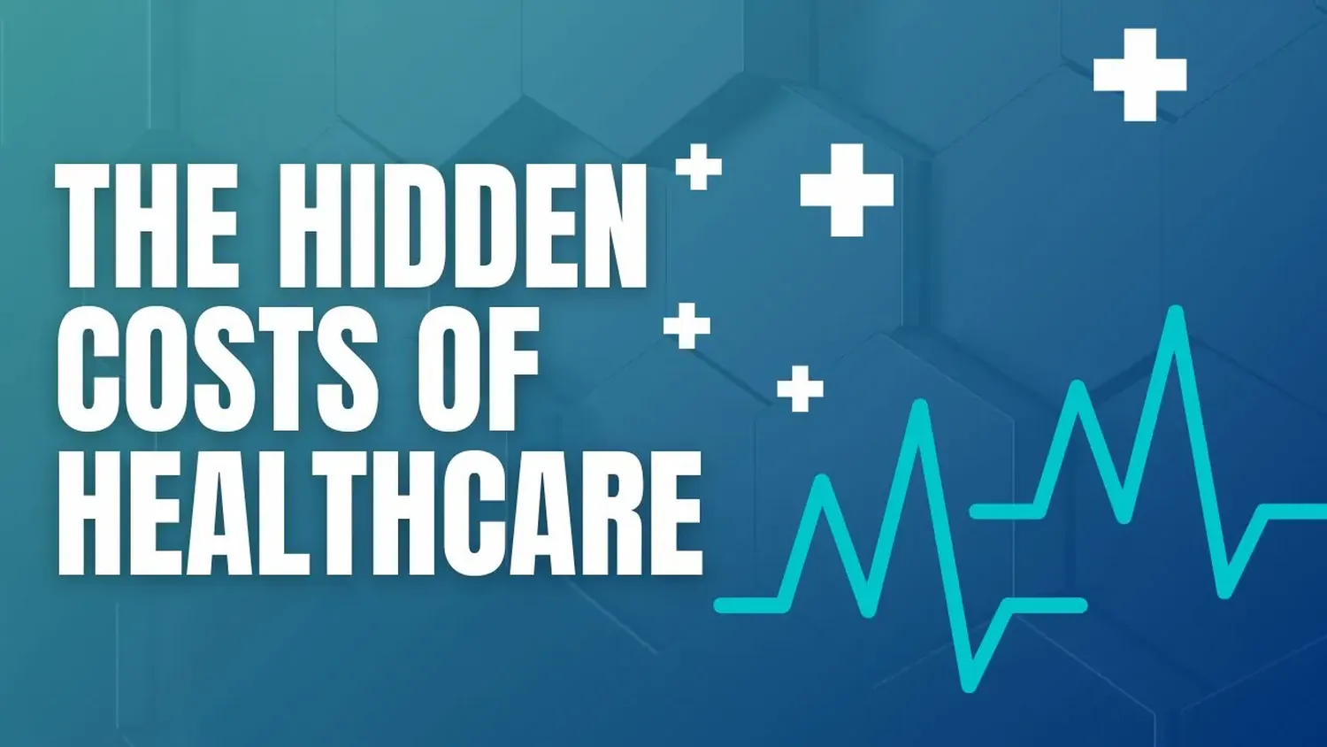 Hidden Costs of Health Insurance